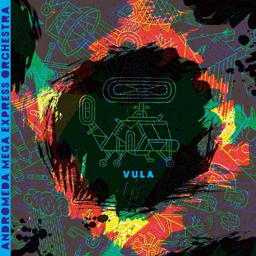 Andromeda Mega Express Orchestra – Vula (2017)