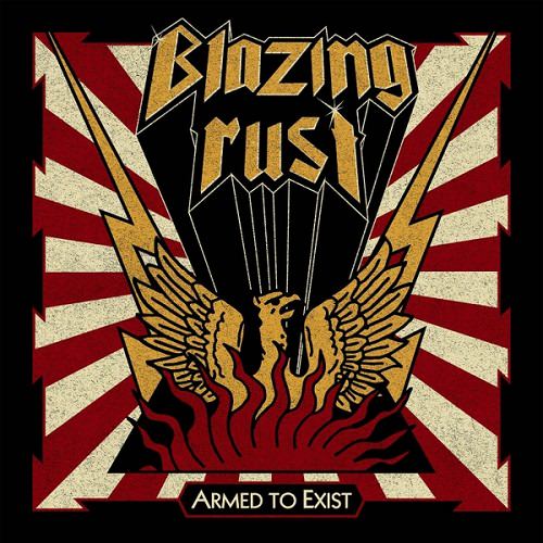 Blazing Rust – Armed to Exist (2017)