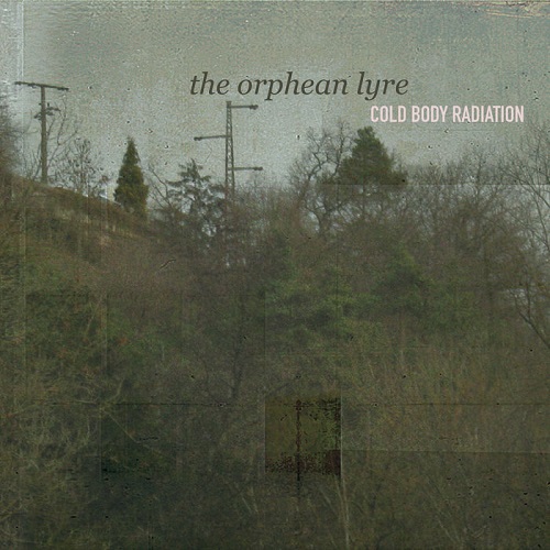 Cold Body Radiation – The Orphean Lyre (2017)