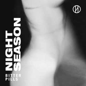 Bitter Pills - Night Season (EP) (2017)