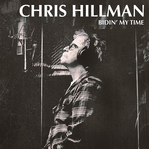 Chris Hillman – Bidin’ My Time (2017)