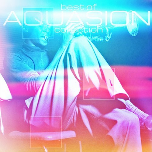 Aquasion &ndash; Best Of Collection: Aquasion (2017)