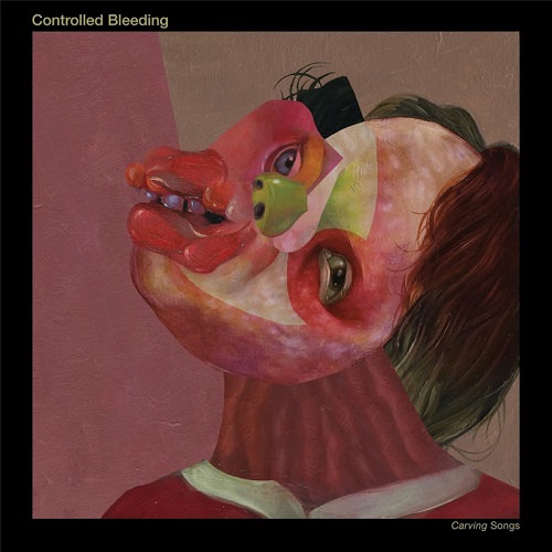 Controlled Bleeding – Carving Songs (2017)