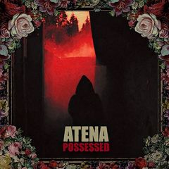 Atena – Possessed (2017)