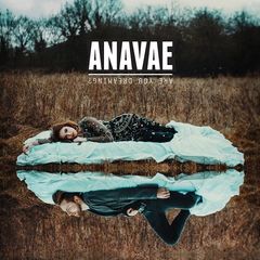 Anavae – Are You Dreaming? (2017)