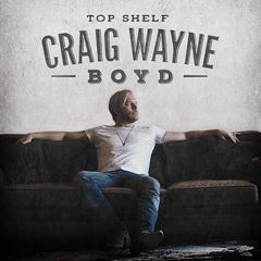 Craig Wayne Boyd – Top Shelf (2017)