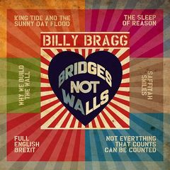 Billy Bragg – Bridges Not Walls (2017)