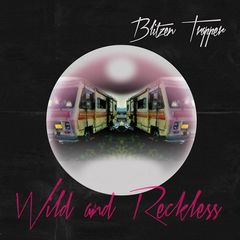Blitzen Trapper – Wild and Reckless (2017)