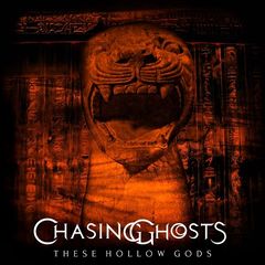 Chasing Ghosts – These Hollow Gods (2018)