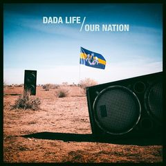 Dada Life – Our Nation (2018)