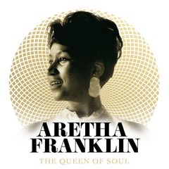 Aretha Franklin – The Queen Of Soul (2018)