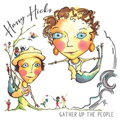 Hussy Hicks – Gather up the People (2020)